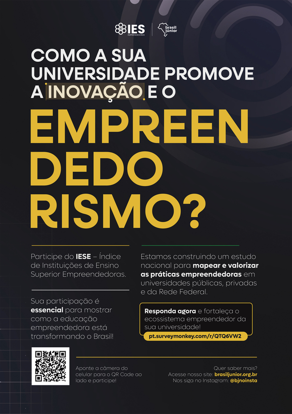 Como a sua universidade promove a inovação e o empreendedorismo?  participe do IESE- Índice de Instituições de Ensino Superior Empreendedoras. Sua participação é importante para mostrar como a educação empreendedora está transformando o Brasil.  