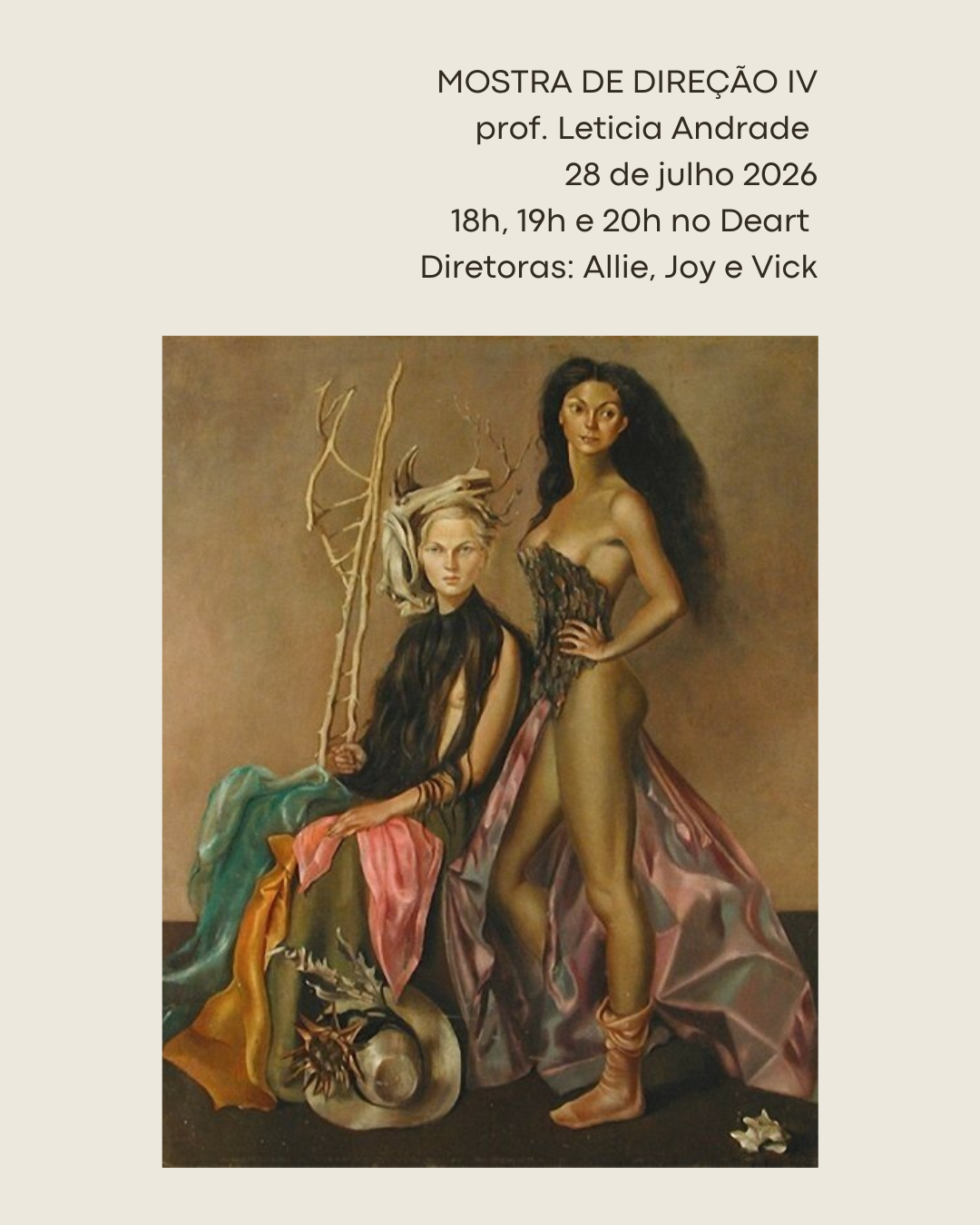 Segue uma sugestão de alt text, objetiva e adequada para acessibilidade:  Cartaz da Mostra de Direção IV. No topo, em fundo bege, lê-se: "MOSTRA DE DIREÇÃO IV", "prof. Leticia Andrade", "28 de julho 2026", "18h, 19h e 20h no Deart" e "Diretoras: Allie, Jo