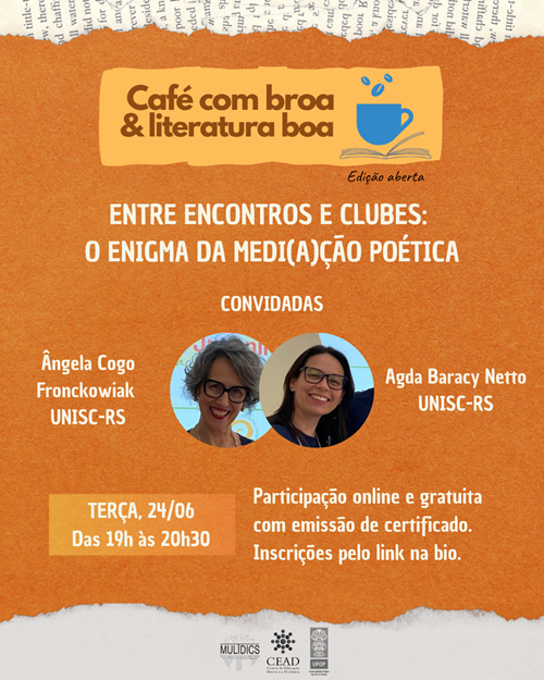 Cartaz com fundo laranja e textura de papel rasgado. No topo, logo com xícara azul e o título “Café com broa & literatura boa”. Abaixo, fotos circulares de duas mulheres sorrindo. Ícones, blocos coloridos e textos completam o design.