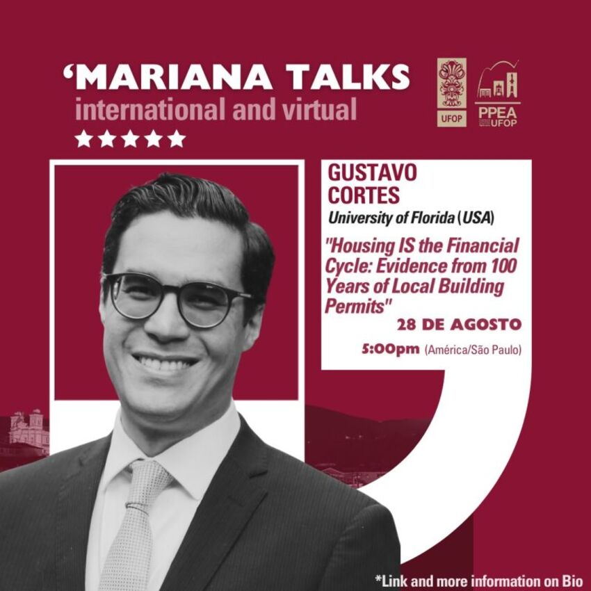 Banner do evento virtual "Mariana Talks" com Gustavo Cortes (University of Florida). Tema: "Housing IS the Financial Cycle". Dia 28 de agosto, às 17h (horário de São Paulo). Fundo vermelho e branco com foto do palestrante sorrindo.