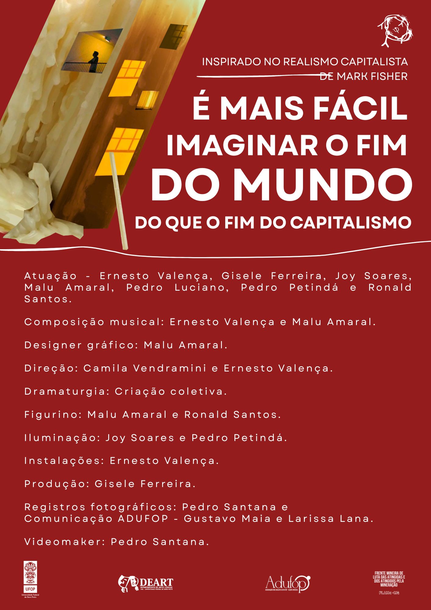 Cartaz vermelho com ilustração de prédio iluminado à esquerda e a frase em destaque: “É mais fácil imaginar o fim do mundo do que o fim do capitalismo”. Abaixo, há créditos de equipe artística e logotipos institucionais.