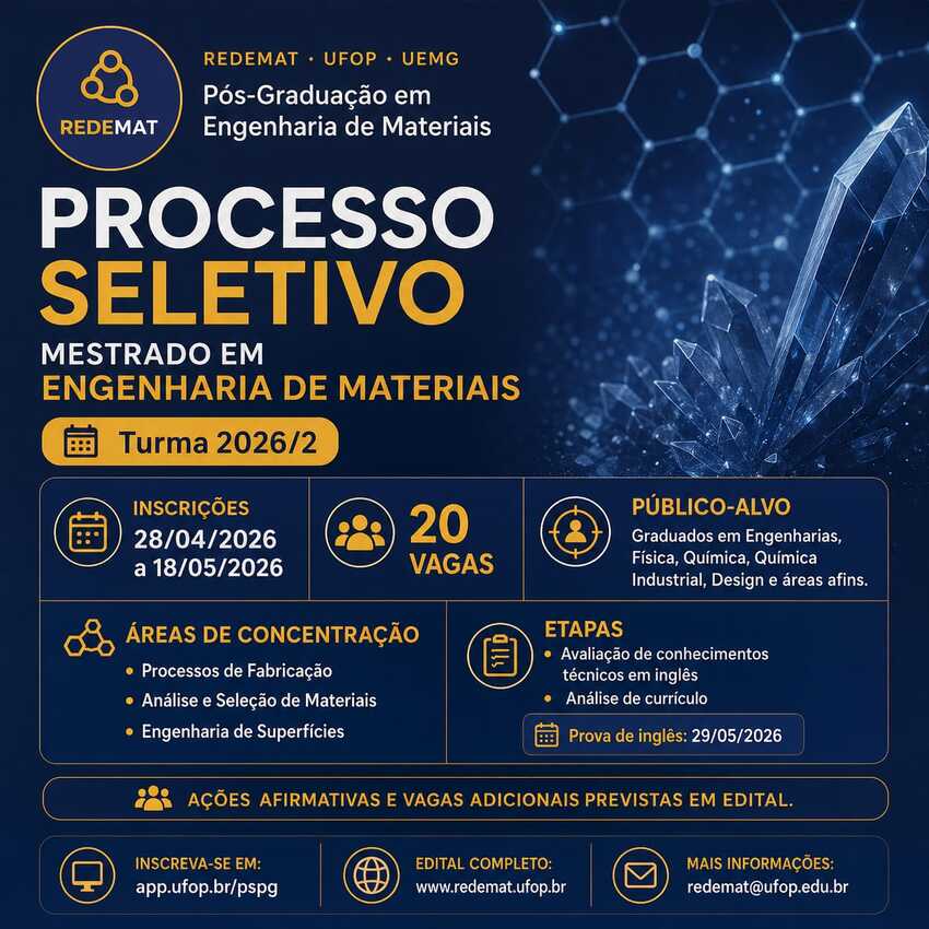 Banner na cor azul escrito "processo seletivo em engenharia de materias"  abre vagas para o mestrado na ufop.  Observamos o logotipo do Redemat e a parceira com a sigla da univerdade estadual de minas  - UEMG. As inscrições vão até dia 18
