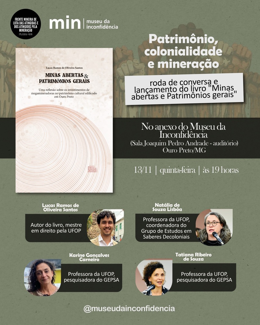 Divulgação da roda de conversa e lançamento do livro Minas abertas & Patrimônios gerais, em 13/11, às 19h, no Museu da Inconfidência, com Lucas Ramos, Natália Lisbôa, Karine Carneiro e Tatiana Ribeiro.