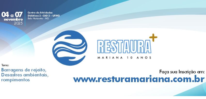 Banner do evento Restaura+ Mariana 10 anos, que ocorre de 4 a 7 de novembro de 2025 na UFMG, em Belo Horizonte. Tema: “Barragens de rejeito, desastres ambientais, rompimentos