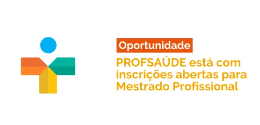Imagem com ícone colorido em formato de cruz estilizada e texto: ‘Oportunidade – PROFSaúde está com inscrições abertas para Mestrado Profissional’.
