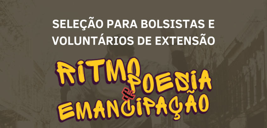 Com cores branca, amarela e marrom o cartaz divulga oportunidade de bolsistas e voluntários em projetos de extensão com foco artístico-cultural. Quase transparente observamos um jovem com microfeno de costas ao fundo.