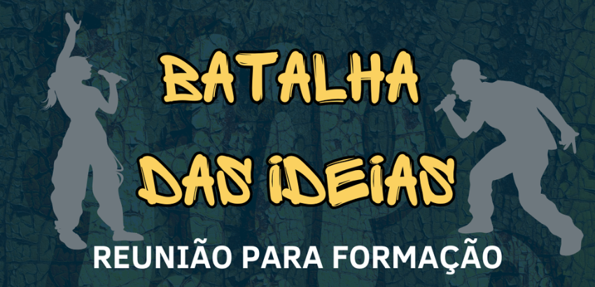 Arte com fundo escuro, silhuetas de rappers e o texto: "Batalha das Ideias - Reunião para Formação".
