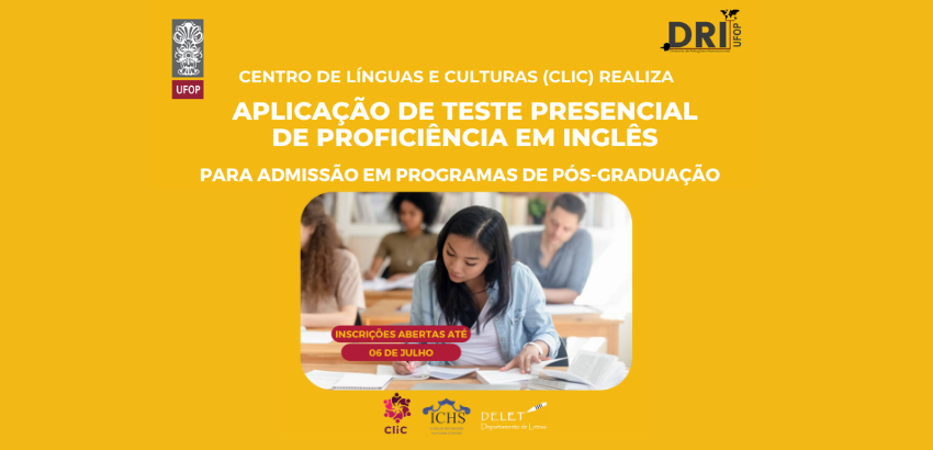 A imagem é um cartaz com fundo amarelo e texto em branco. No topo, está o título "DRÍ", seguido pela informação de que o CENTRO DE LÍNGUAS E CULTURAS (CLIC) está realizando a aplicação de um teste presencial de proficiência em inglês para admissão em prog