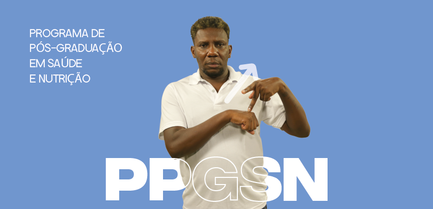 Arte de divulgação do Programa de Pós-Graduação em Saúde e Nutrição (PPGSN). Em fundo azul, um homem de camiseta branca faz gesto com as mãos, enquanto as palavras 'PROGRAMA DE PÓS-GRADUAÇÃO EM SAÚDE E NUTRIÇÃO' aparecem à esquerda e 'PPGSN' em destaque a