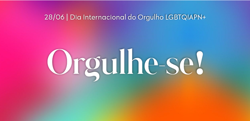 Imagem com as cores que representam LGBTQUIAPN+ e em destaque está escrito a palavra orgulhe-se
