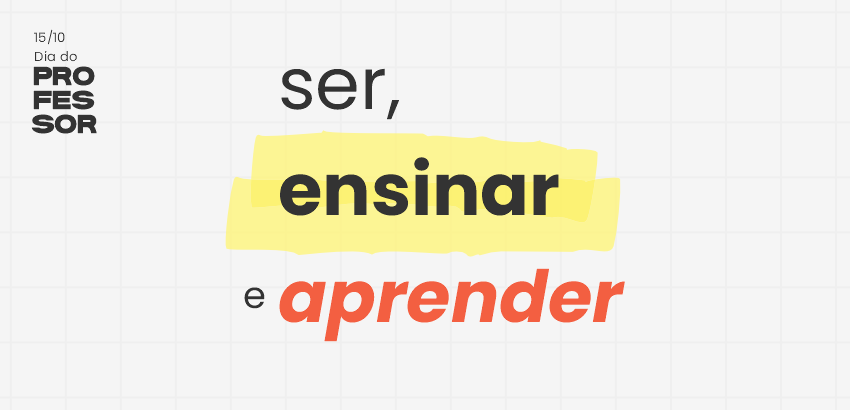 Card do Dia do Professor (15/10) com fundo claro e texto centralizado: “ser, ensinar e aprender”. A palavra “ensinar” está destacada em amarelo e “aprender” em vermelho.