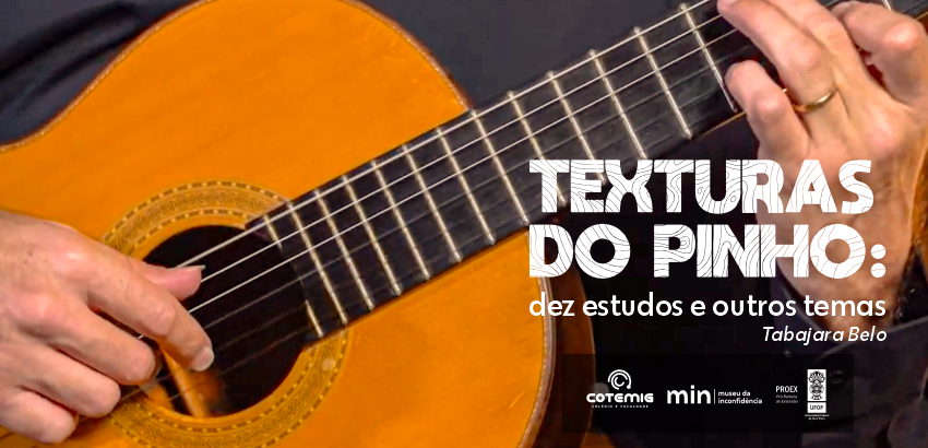 Foto de um violão sendo tocado, com o texto "Texturas do Pinho - dez estudos e outros temas - Tabajara Belo"