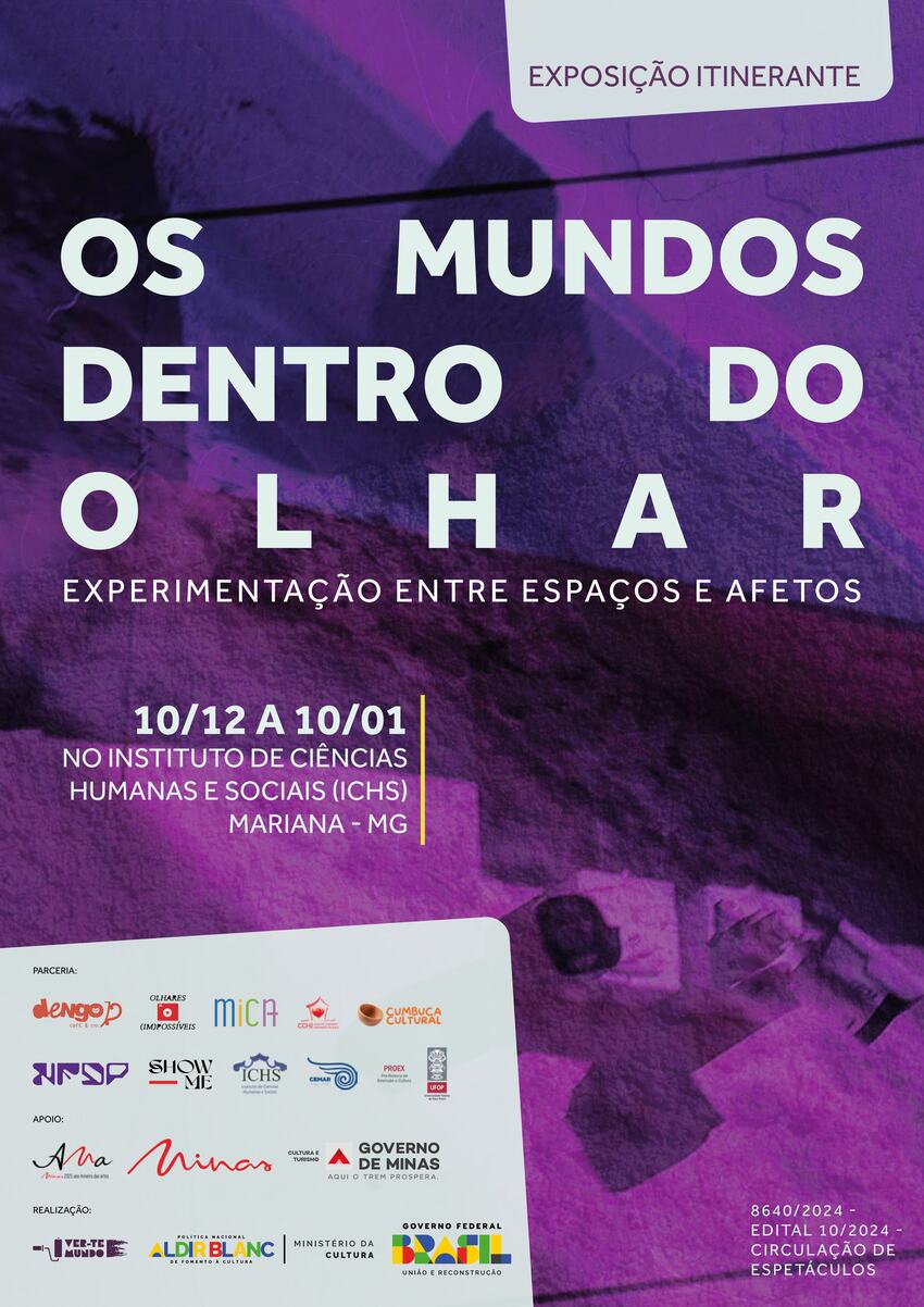 Cartaz roxo com textura abstrata contendo o título ‘Os mundos dentro do olhar’ e o subtítulo ‘Experimentação entre espaços e afetos’. Na parte inferior, datas 10/12 a 10/01 e local: Instituto de Ciências Humanas e Sociais (ICHS).
