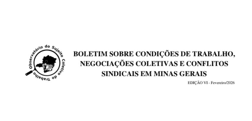 Capa de boletim com o título “Boletim sobre condições de trabalho, negociações coletivas e conflitos sindicais em Minas Gerais”. À esquerda, há o logotipo do Observatório do Sujeito Coletivo do Trabalho, com uma lupa sobre o mapa do Brasil. No canto infer