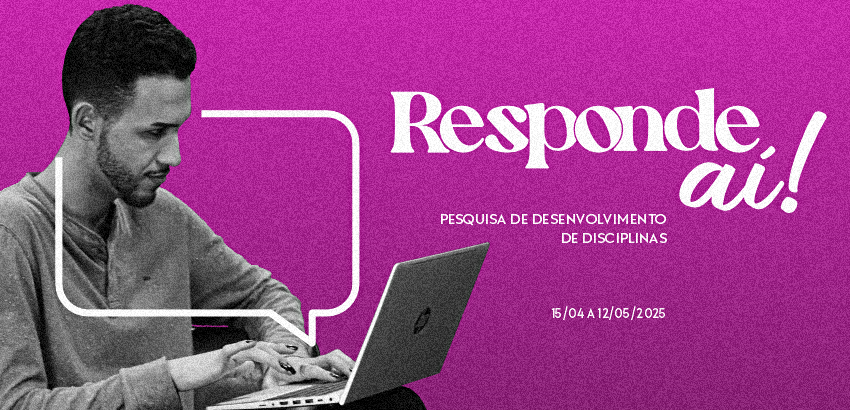 Homem digitando em laptop com fundo roxo e texto: 'Responde aí! Pesquisa de Desenvolvimento de Disciplinas – 15/04 a 12/05/2025'.