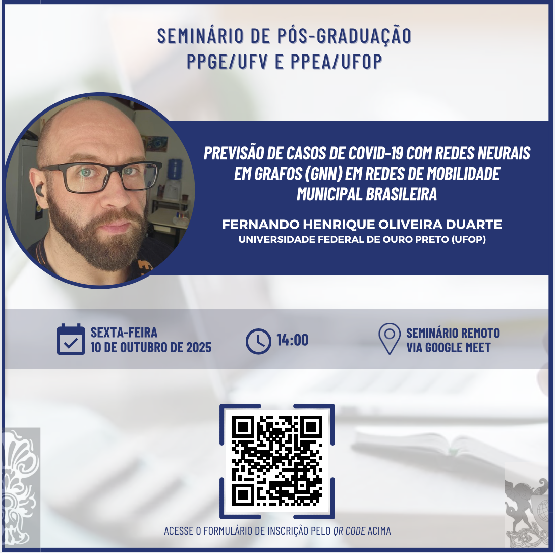 Imagem de banner informativo do seminários acadêmicos entre a UFOP e a UFV  com o professor Fernando Henrique Duarte, do Programa de Pró-Graduação da UFOP. Nas cores branca e azul, a foto do professor: usando óculos e tem barba. 