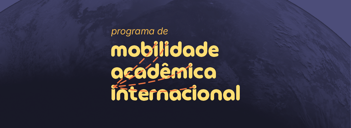 Imagem com fundo do planeta Terra visto do espaço em tons escuros. Ao centro, o texto “programa de mobilidade acadêmica internacional” em destaque, com linhas e setas gráficas indicando conexões entre diferentes pontos.