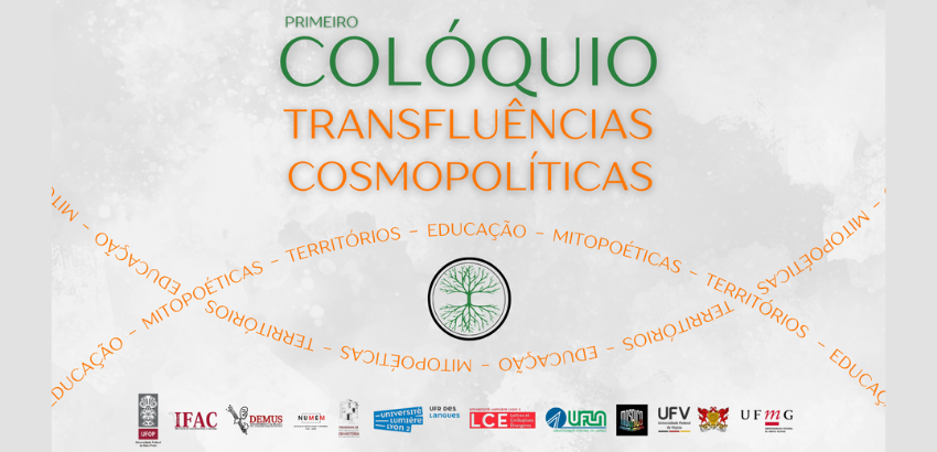 Banner do Primeiro Colóquio Transfluências Cosmo. políticas: Mitopoéticas, Educação e Territórios.png