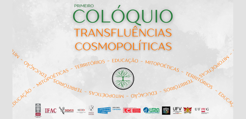 Banner do Primeiro Colóquio Transfluências Cosmo. políticas: Mitopoéticas, Educação e Territórios.png