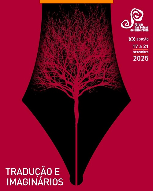 Cartaz do Fórum das Letras de Ouro Preto – XX edição, com o tema “Tradução e Imaginários”, de 17 a 21 de setembro de 2025. A arte traz uma árvore em formato de pena de tinteiro, em vermelho sobre fundo preto e bordô.