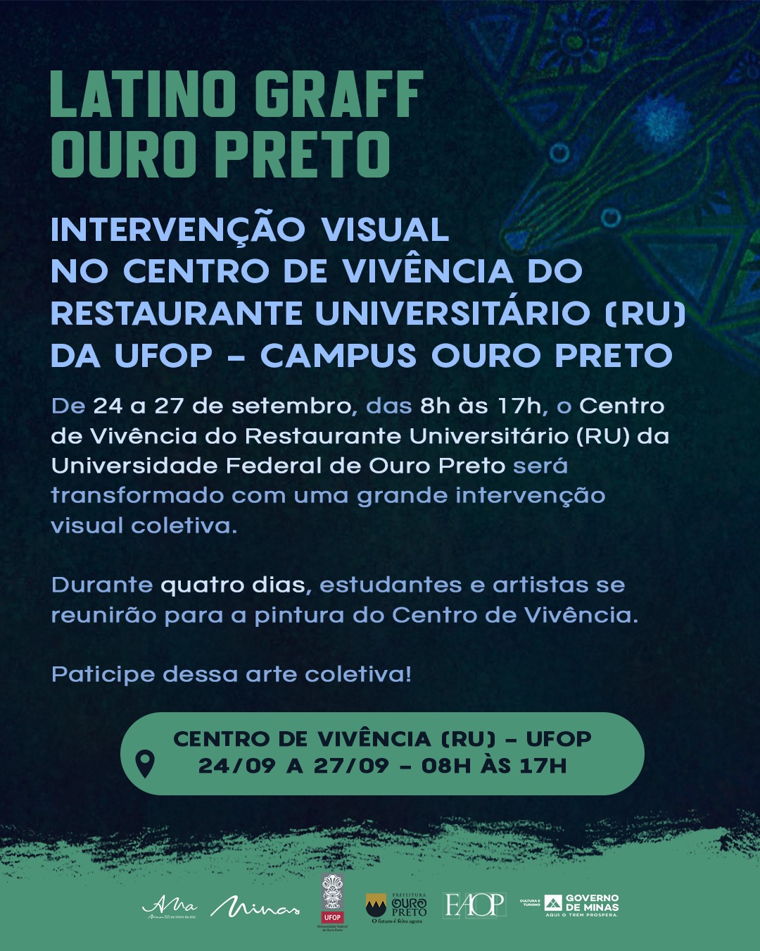 Cartaz do evento “Latino Graff Ouro Preto” anuncia intervenção visual no Centro de Vivência do Restaurante Universitário da UFOP, de 24 a 27/09, das 8h às 17h, com participação de estudantes e artistas em pintura coletiva.